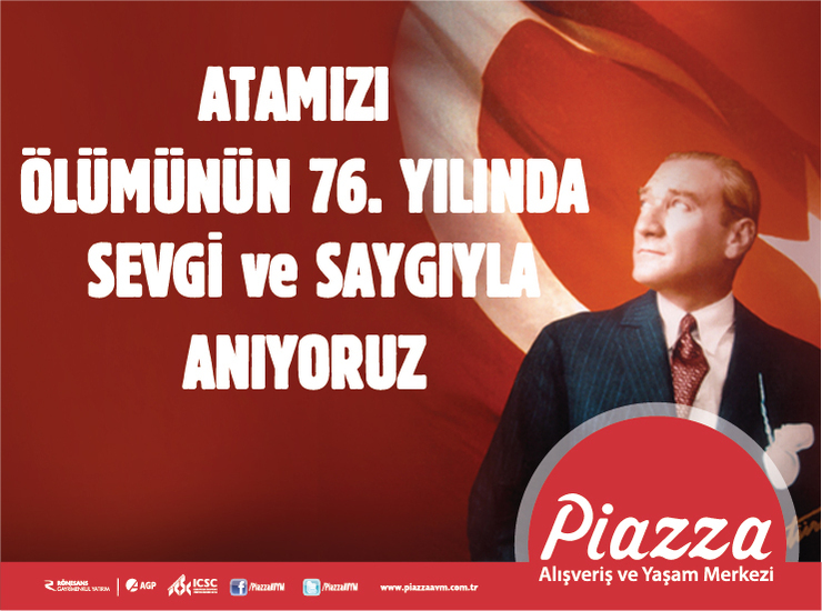 Atamızı Ölümünün 76.Yılında Sevgi ve Saygıyla Anıyoruz