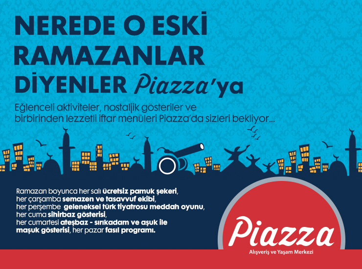 Nerede O Eski Ramazanlar Diyenler Piazza'ya