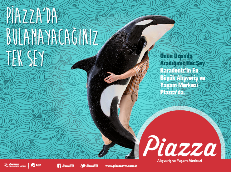Aradığınız Her Şey Piazza'da!